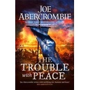 The Trouble With Peace - Joe Abercrombie, Gollancz