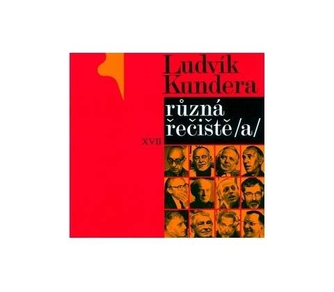 Různá řečiště /a/ - Ludvík Kundera