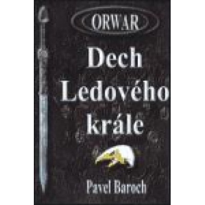 Orwar - Dech Ledového krále - Pavel Baroch
