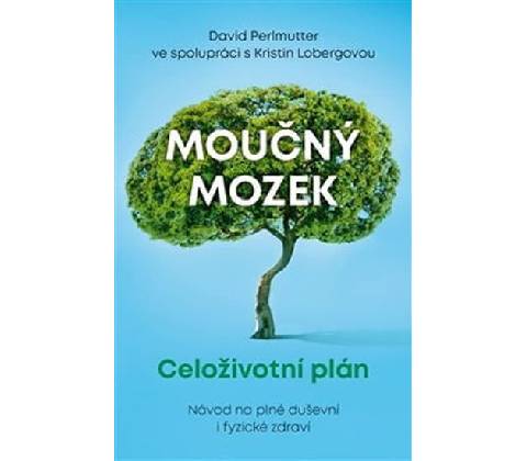 Moučný mozek: Celoživotní plán David Perlmutter