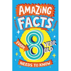 Amazing Facts Every 8 Year Old Needs to Know | TBC TBC (ISBN: 9780008492199)