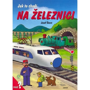 Jak to chodí na železnici - Dana Winklerová, Josef Švarc