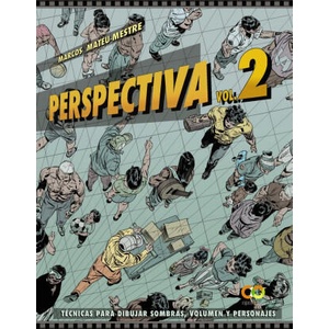 PERSPECTIVA. VOLUMEN 2. TECNICAS PARA DIBUJAR SOMBRAS, VOLUMEN Y PERSONAJES | MATEU-MESTRE, MARCOS (2021)