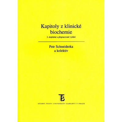 Kapitoly z klinické biochemie - Druhé, doplněné a přepracova