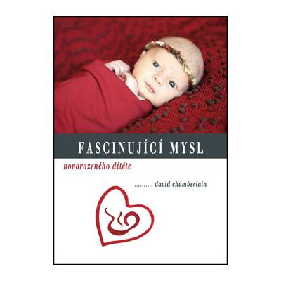 Fascinující mysl novorozeného dítěte