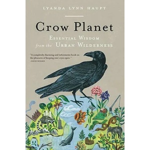 Crow Planet | Lyanda Lynn Haupt (ISBN: 9780316019118)