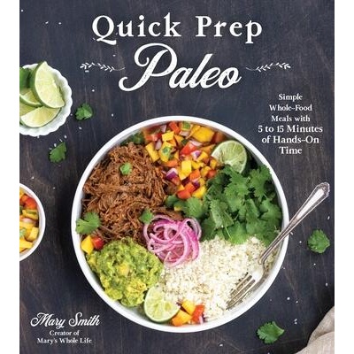 Quick Prep Paleo | Mary Smith