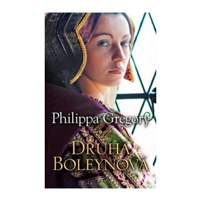 Druhá Boleynová Philippa Gregory