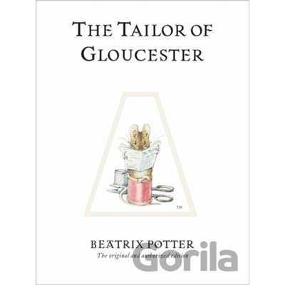 The Tailor of Gloucester - Beatrix Potter - Hardback