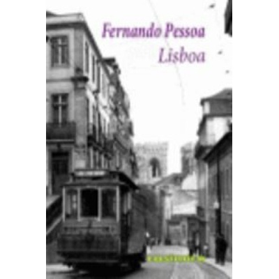 Fernando Pessoa,Miguel Ángel Flores - Lisboa