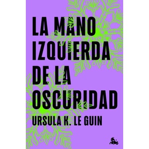 La mano izquierda de la oscuridad | URSULA K. LE GUIN (2025)