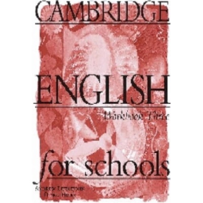 Cambridge English for Schools 3 A. Littlejohn, D. Hicks