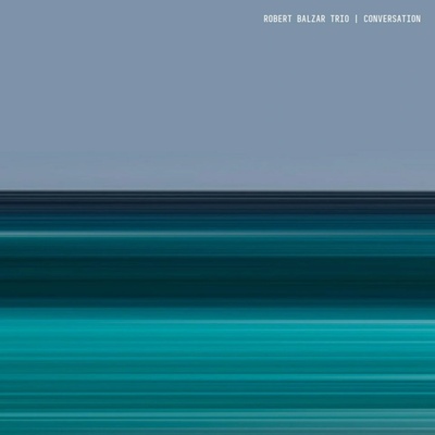Robert Balzar Trio - Conversation CD
