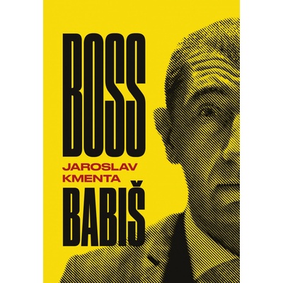 Boss Babiš - Jaroslav Kmenta CZ