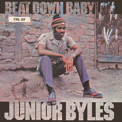 Junior Byles - Beat Down Babylon