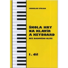 JASTO Škola hry na klavír a keyboard 1.díl Jaroslav Stojan