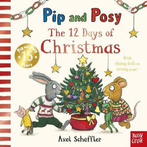 Pip and Posy: The 12 Days of Christmas (ISBN: 9781807080228)