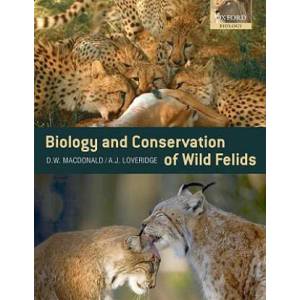 Biology and Conservation of Wild Felids | David Macdonald (2010)