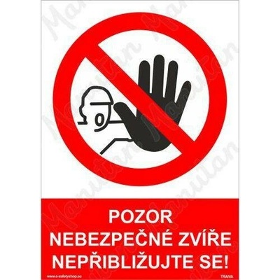 Pozor nebezpečné zvíře nepřibližujte se, plast 297 x 420 x 2 mm A3