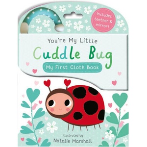 You're My Little Cuddle Bug: My First Cloth Book | Natalie Marshall (ISBN: 9781667206585)