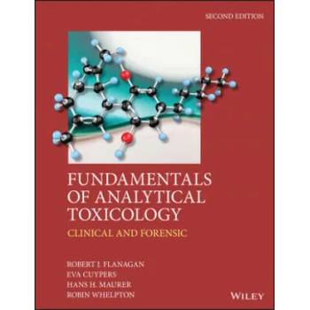 Image 1 of Fundamentals of Analytical Toxicology - Clinical and Forensic 2e | Robert J. Flanagan, Robin Whelpton, Hans H. Maurer
