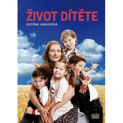 Život dítěte - Kateřina Janouchová