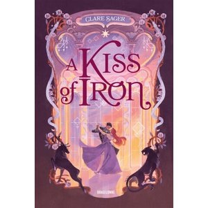 Shadows of Tenebris, T1 : A Kiss of Iron | Clare Sager (2025)