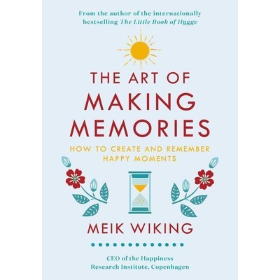 The Art of Making Memories