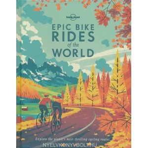 Lonely Planet Epic Bike Rides of the World (ISBN: 9781760340834)