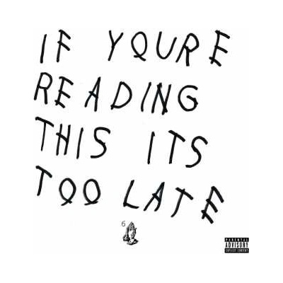 Drake - If you're reading this it's too late, CD, 2015