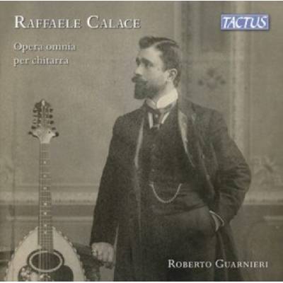 Raffaele Calace - 1863-1934 - Gitarrenwerke CD