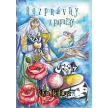 Rozprávky z papučky - Silvia Hajdúová