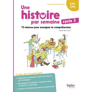 Une histoire par semaine cycle 3 (CM1-CM2) | BEZU PASCALE (2023)