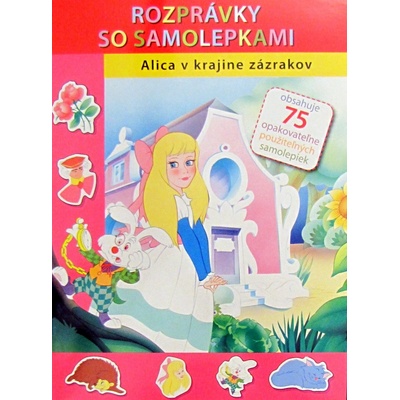 Alica v krajine zázrakov Rozprávky so samolepkami