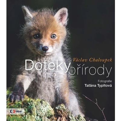 Doteky přírody Václav Chaloupek CZ