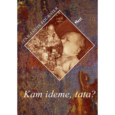Kam ideme, tata? Jean-Louis Fournier