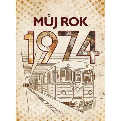 Můj rok 1974 - BIZBOOKS