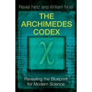 Archimedes Codex | William Reviel (2008)
