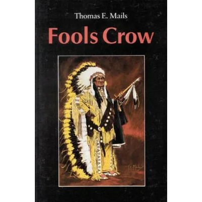 Fools Crow | Thomas E. Mails