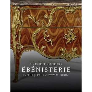 French Rococo Ebenisterie in the J. Paul Getty Museum (2021)