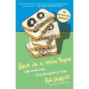Love Is a Mix Tape (ISBN: 9781400083039)