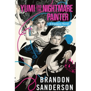 Yumi and the Nightmare Painter | SANDERSON BRANDON (ISBN: 9781250899705)