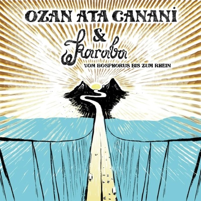 CANANI, OZAN ATA - 7-VOM BOSPHORUS BIS ZUM RHEIN