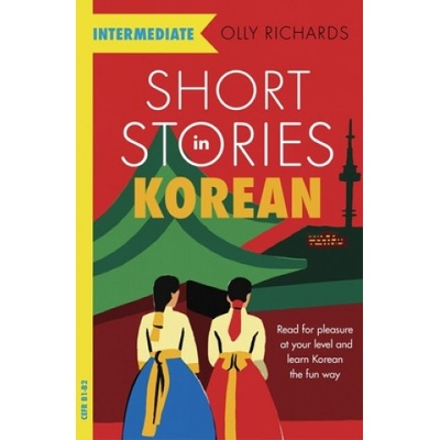 Short Stories in Korean for Intermediate Learners - John Murray