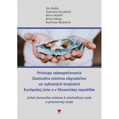 Prístupy zabezpečovania životného minima obyvateľov vo vybraných krajinách Európskej únie a v Sloven