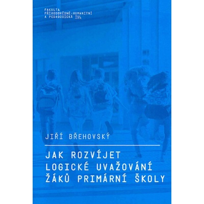 Jak rozvíjet logické uvažování žáků primární školy