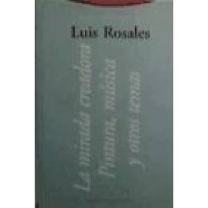 La mirada creadora : pintura, música y otros temas | Rosales, Luis (ISBN: 9788481642742)