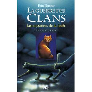 La guerre des Clans cycle I - tome 3 Les mystères de la forêt | Erin Hunter (ISBN: 9782266149501)