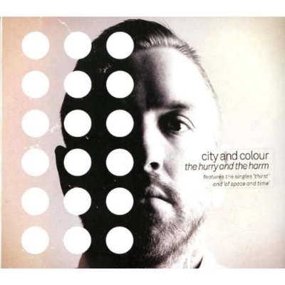 City And Colour - The Hurry And The Harm