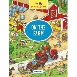 My Big Wimmelbook On the Farm | Max Walther (ISBN: 9781615195015)
